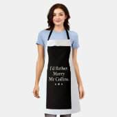 Tablier Id rather marry Mr Collins apron (Porté)