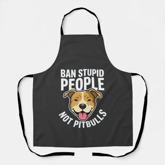 Tablier Interdire les gens stupides pas Pitbulls Chien (Recto)
