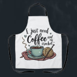 Tablier J'ai juste besoin de café et de Crochet<br><div class="desc">Crochet amant design,  Coffee and crochet graphique,  Funny crochet thème,  Amateur de café humour,  Artisanat et caféine,  Crochet design hobby,  Crochet et café graphique,  Thème Fer et caféine,  Fer de rafting,  Crochet amateur design</div>