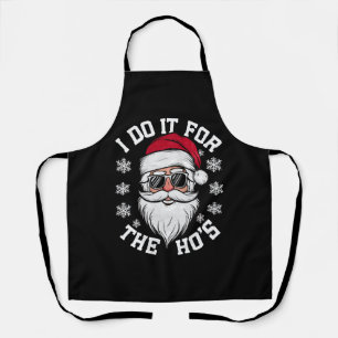Tablier Je le fais pour les Hos Funny Santa Noël dégueu