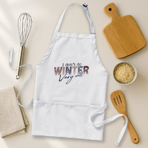 Tablier Je ne fais pas très bien l'hiver Drôle d'hiver