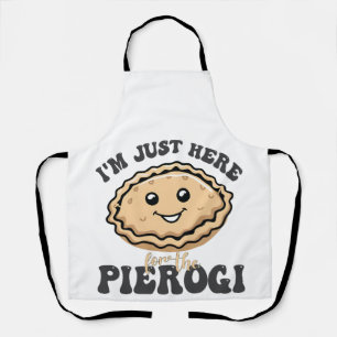 Tablier Je suis juste ici pour le Pierogi