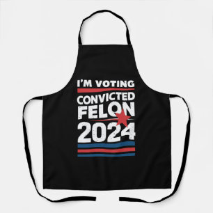 Tablier Je vote pour le condamné Felon Pro Trump 2024