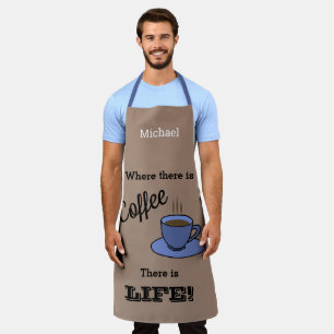 Tablier Là où il y a du café il y a LIFE. Brun. Nommé