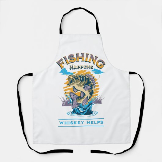 Tablier La pêche arrive. Le whisky aide! (Recto)