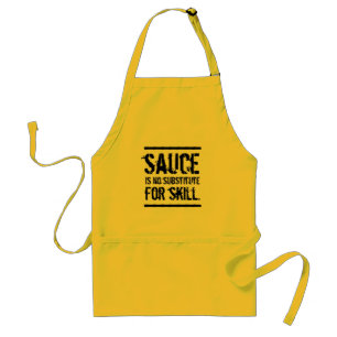 Tablier La sauce ne remplace pas la compétence