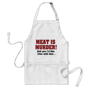 Tablier La viande est un meurtre ! Et oui, je voudrais des