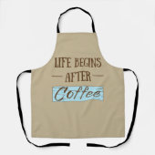 Tablier La vie commence après le café amusant buveur caféi (Recto)
