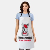 Tablier La Vie De Maman De Chien Est Ruff (Porté)