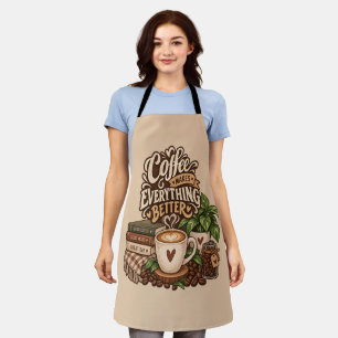 Tablier Le café rend tout meilleur – Amateur de café cosy