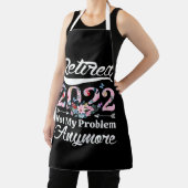 Tablier Les Femmes Retraitées 2022 Pas Mon Problème Plus S (Insitu)