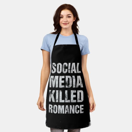 Tablier Les médias sociaux ont tué la romance (Porté)