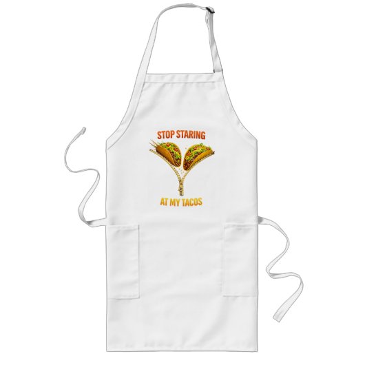 Tablier Long Funny Taco Lover Stop Staring (Devant)