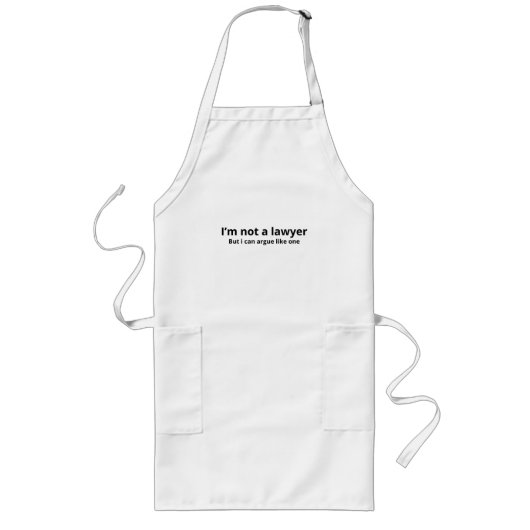 Tablier Long I'm Not a Lawyer But I Can Argue Like One - Funny (Devant)