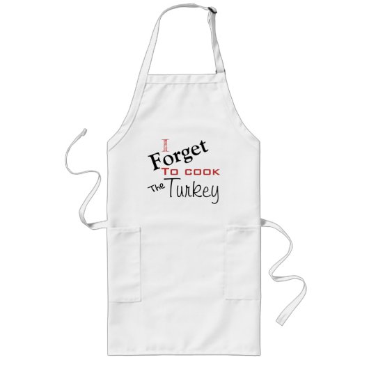Tablier Long j'ai oublié comment cuisiner la dinde ! (Devant)