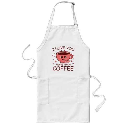 Tablier Long Je t'aime plus que le café (Devant)