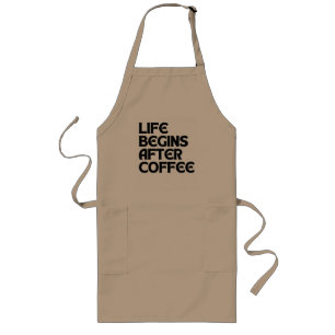 TABLIER LONG LA VIE COMMENCE APRÈS LE CAFÉ
