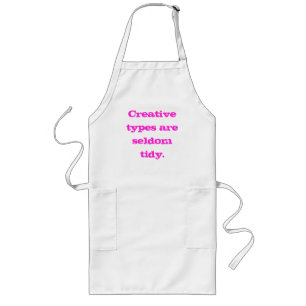 Tablier Long Les types créatifs sont rarement Tidy Apron