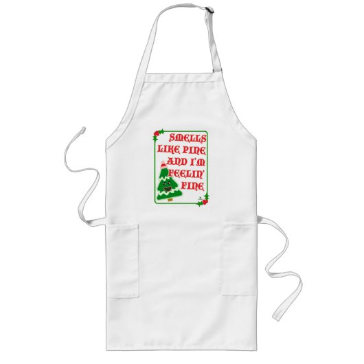 Tablier Long Pine Smells Fine Fun Joyful Holiday Slogan (Devant)