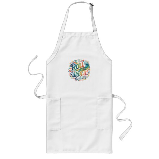 Tablier Long T-shirt « Roll with It » – Graphique drôle pour am (Devant)