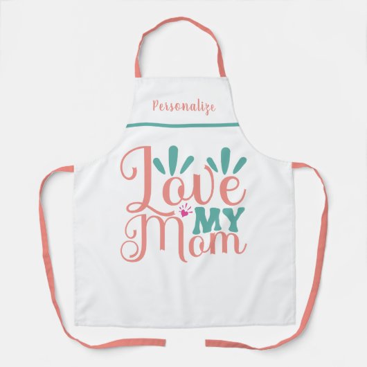 Tablier Love My Mom Citer un cadeau pour Maman Kitchen (Recto)