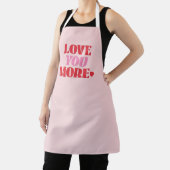 Tablier Love You More Pink Cute Valentine  (Insitu)