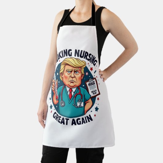 Tablier Making Nursing Great Again Funny Nursing Gift  (Insitu)