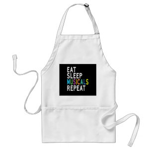 Tablier Mangez des comédies musicales du sommeil Répéter,