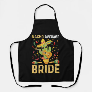 Tablier Mariée pas moyenne Nacho Cinco De Mayo Mariage Mex