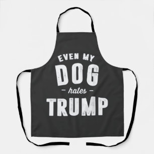 Tablier Même mon chien déteste Trump et l'Humour