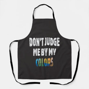 Tablier Ne me jugez pas par mes couleurs