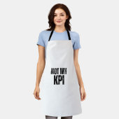 Tablier Not My KPI Minimalist Typography Kitchen Apron (Porté)
