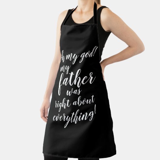 Tablier Oh mon dieu ! Mon père avait raison sur tout ! (Insitu)