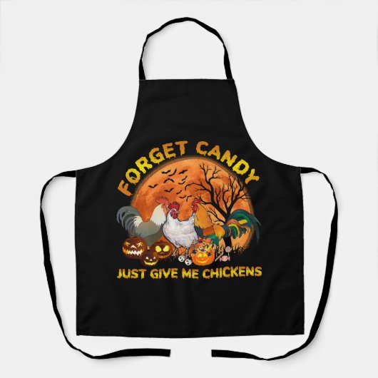 Tablier Oubliez les bonbons, donnez-moi juste des poulets (Recto)