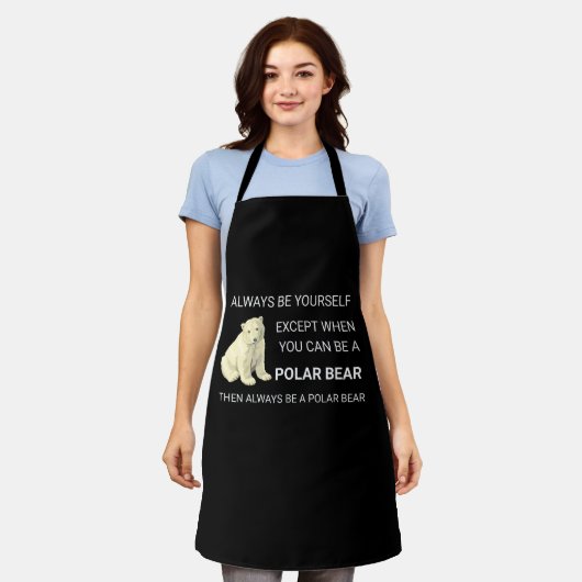 Tablier Ours Polaire Funny Soyez Toujours Un Ours Ours Amo (Porté)