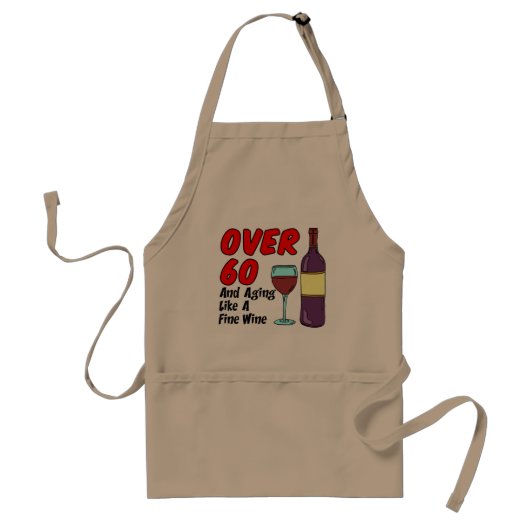 Tablier Over 60 And Aging Like A Fine Wine funny apron (Devant)