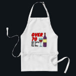 Tablier Over 70 Aging Like Fine Wine<br><div class="desc">Over 70 And Aging Like Fine Wine cool apron. A great apron for someone over seventy that loves to drink wine. A great gift for any wine lover celebrating their 70th birthday or older.</div>