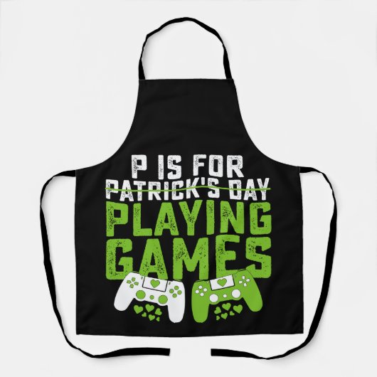 Tablier P Est Pour Jouer Jeux Gamer Jeu St Patrick's (Recto)