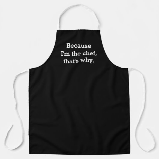 Tablier Parce que je suis le chef, c'est pourquoi Apron (Recto)
