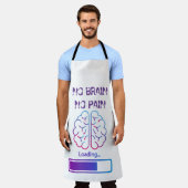 Tablier pas de cerveau, pas de douleur (Porté)