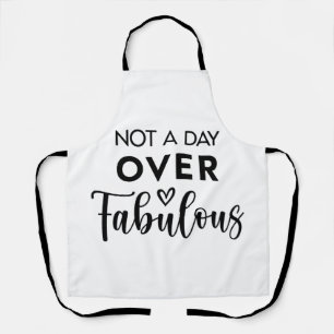 Tablier Pas un jour de plus que fabuleux – Citation drôle 
