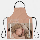 Tablier Photo du bébé moderne | You Make My Life Complete  (Recto)