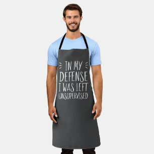 Tablier Pour ma défense, j'ai été laissée sans surveillanc