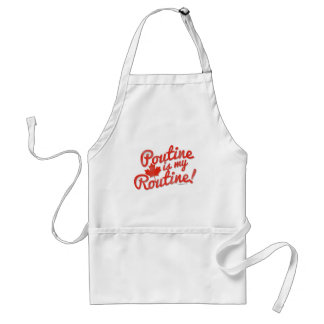 Tablier Poutine est ma routine