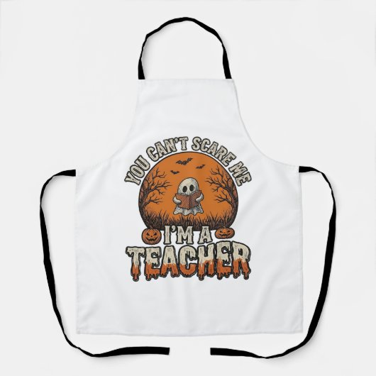Tablier Professeur Halloween Vous Ne Pouvez Pas M'effrayer (Recto)