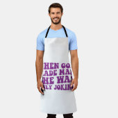 Tablier Quand Dieu Faisait L'Homme, Elle Ne Faisait Que Pl (Porté)