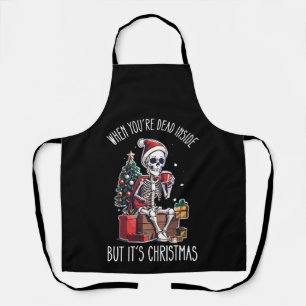 Tablier Quand tu es mort à l'intérieur mais c'est Noël Ske