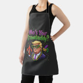 Tablier Qui est ton père ? Trump Mardi Gras (Insitu)