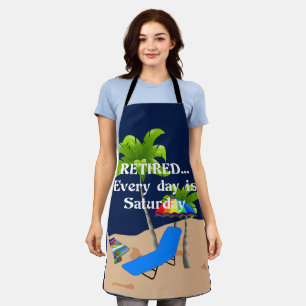 Tablier Retired... Every Day est Saturday