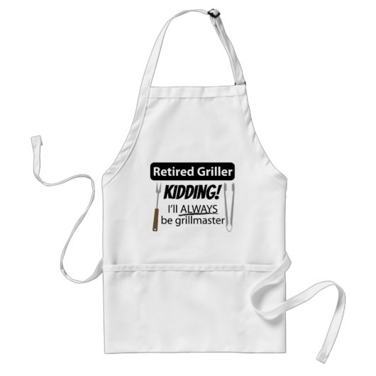 Tablier Retired Griller I'll Always Be Grill Master Funny (Devant)